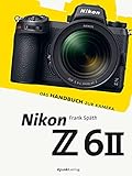 Nikon Z 6II: Das Handbuch zur Kamera (dpunkt.kamerabuch)
