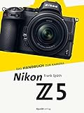 Nikon Z 5: Das Handbuch zur Kamera (dpunkt.kamerabuch)