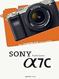 Sony Alpha 7C: Das Handbuch zur Kamera (dpunkt.kamerabuch)