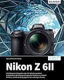 Nikon Z 6II: Das umfangreiche Praxisbuch zu Ihrer Kamera!