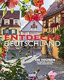 DuMont Bildband Entdecke Deutschland: 100 Touren zu Kultur, Geschichte und Natur
