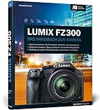 Lumix FZ300: Das Handbuch zur Kamera