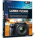 Lumix FZ300: Das Handbuch zur Kamera